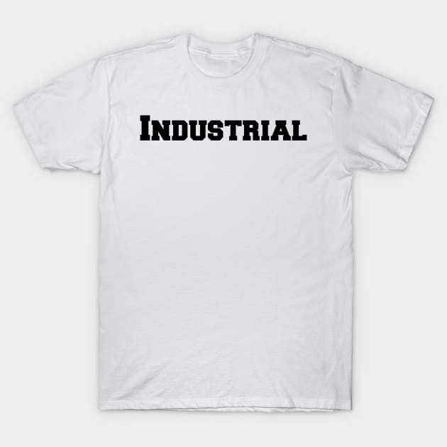 Industrial T-Shirt by Kimpoel meligi